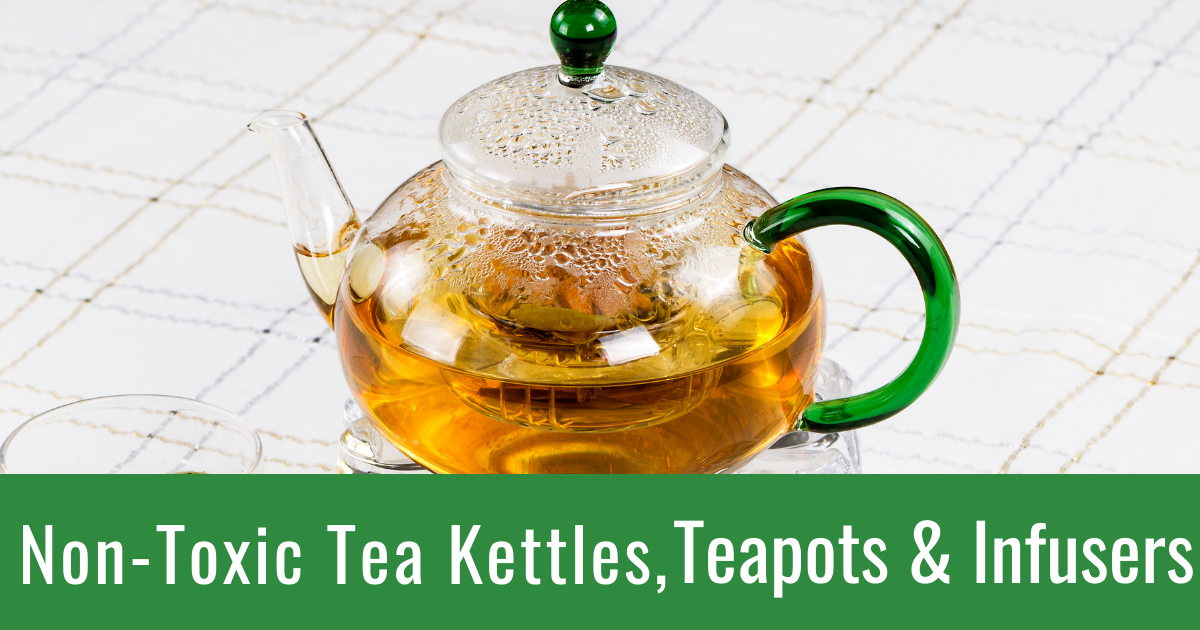 The Non-Toxic Tea Kettle You Need In Your Kitchen - In On Around