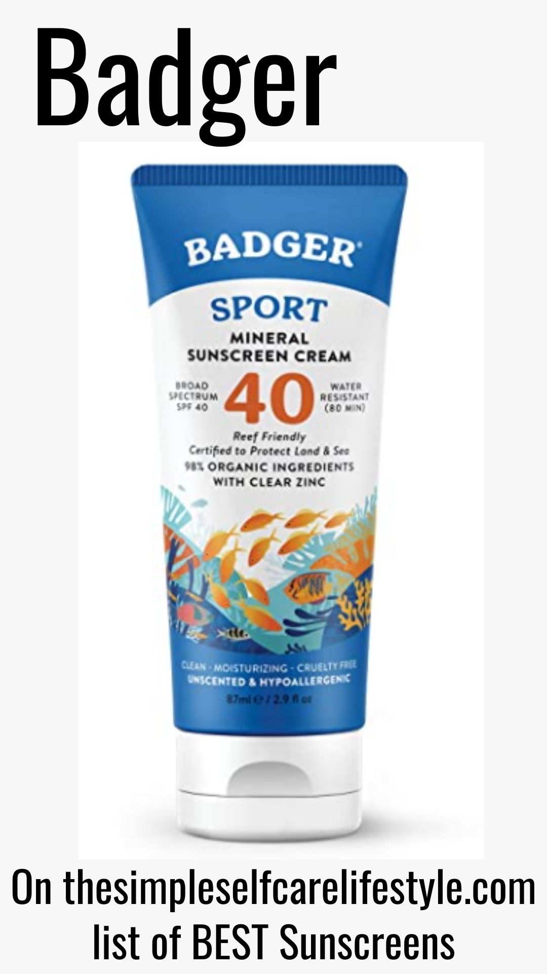 Badger Sunscreen in BEST sunscreen list made by thesimpleselfcarelifestyle.com