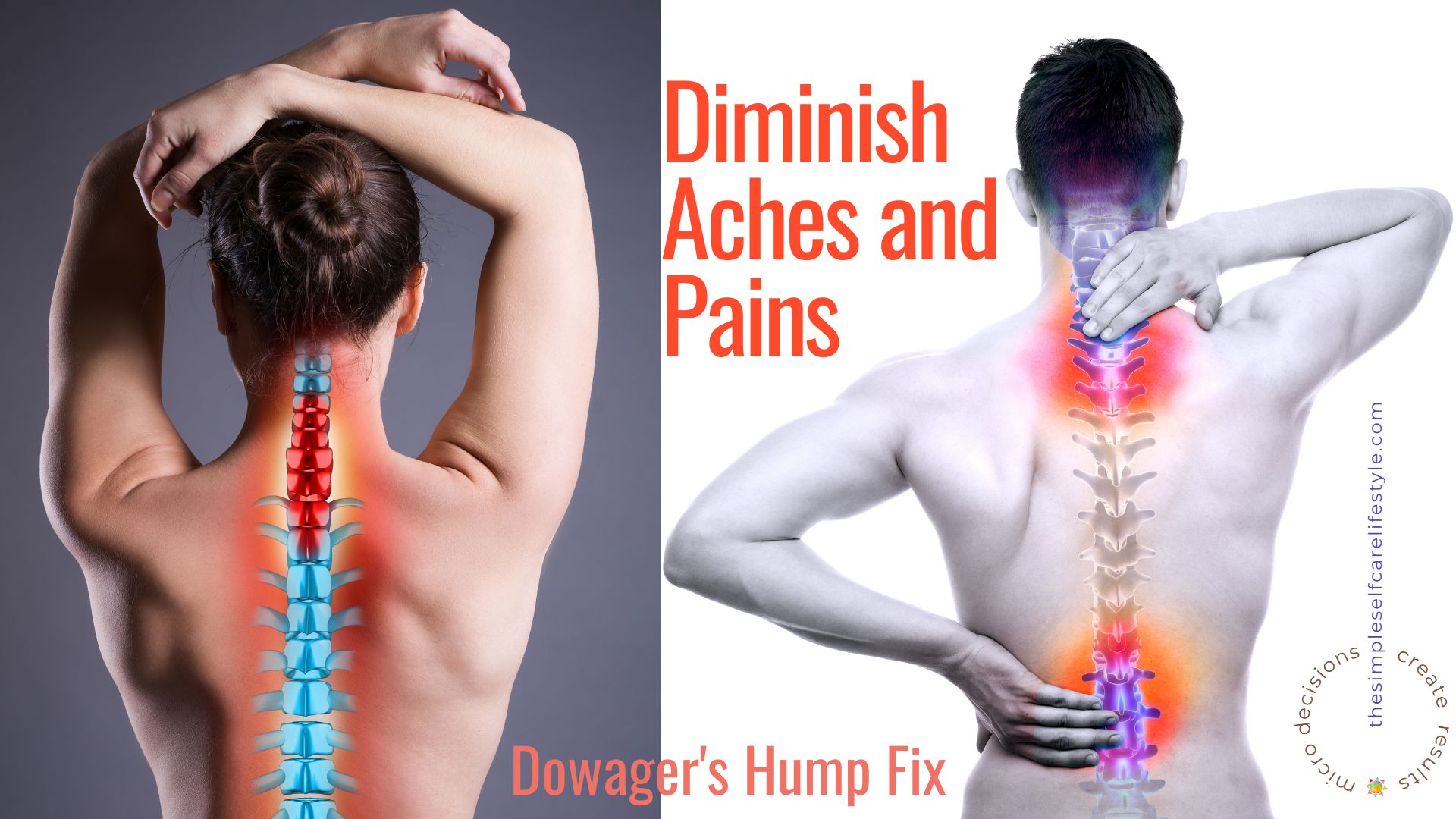 Dowagers Hump can cause aches and pains all up and down the spine
