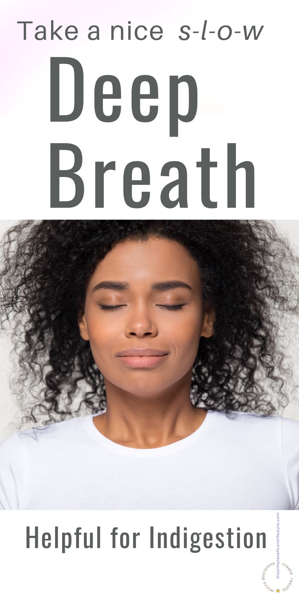 Woman slowly inhalng taking a moment words: Take a slow deep breath helps indigestion