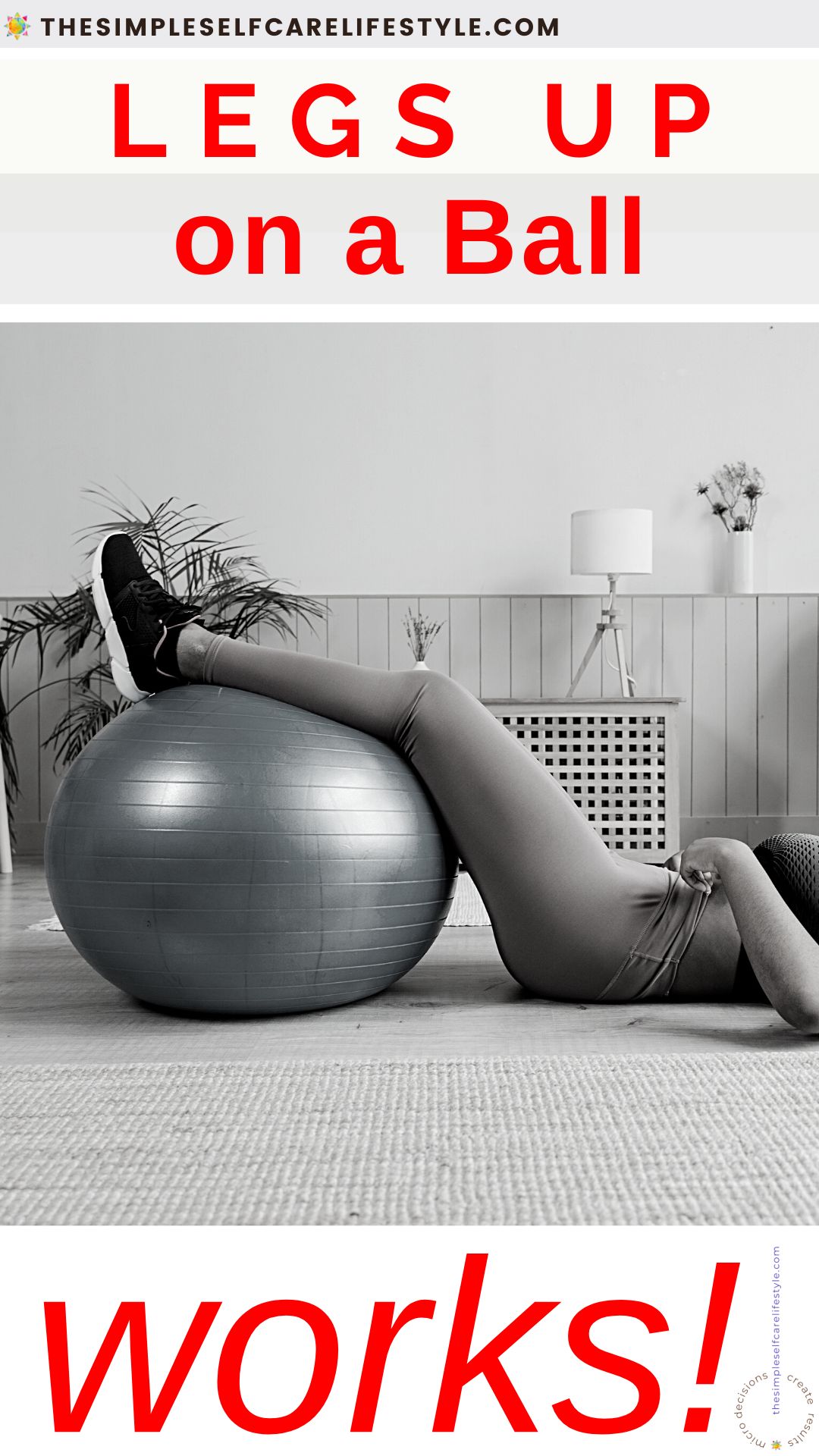 side view of woman from mid torso down with her legs resting on a large exercise ball.