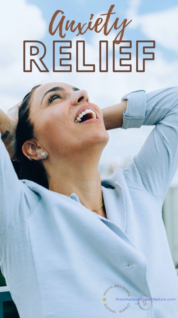 Anxiety relief is the wording on top. Below a woman leaning back with Arms Bent hands on head with a big smile